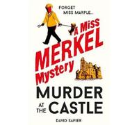 David Safier Murder at the Castle (Copertina rigida) Miss Merkel Mystery