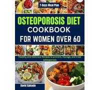 David Salcedo Osteoporosis Diet Cookbook for Women Over 60 (Tascabile)