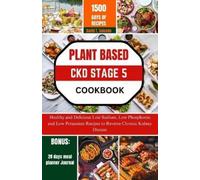 David Salcedo Plant Based Ckd Stage 5 Cookbook (Tascabile)
