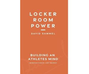 David Sammel Mark Nesti Louise Scott Judy Murray Locker Room Power (Tascabile)