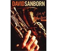 David Sanborn - Live At Montreux 1984/1981