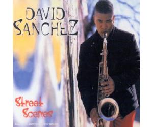 David Sanchez - Street Scenes