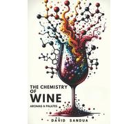 David Sandua The Chemistry of Wine (Tascabile)