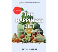 DAVID SANDUA THE HAPPINESS DIET: FOOD AND ITS INFLUENCE ON MOOD (Tascabile)