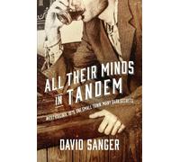 David Sanger All Their Minds In Tandem (Tascabile)