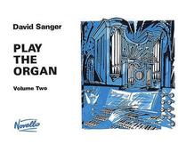 David Sanger Play The Organ Volume 2 (Tascabile)