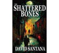 David Santana The Shattered Bones (Tascabile) Breaker Trilogy