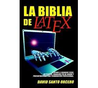 David Santo Orcero La Biblia de LaTeX (Tascabile)