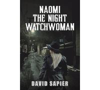 David Sapier Naomi The Night Watchwoman (Tascabile)