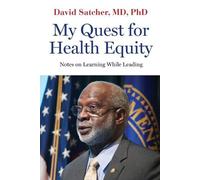 David Satcher My Quest for Health Equity (Tascabile) Health Equity in America