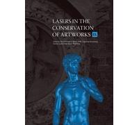 David Saunders Lasers in the Conservation of Artworks IX (Tascabile)