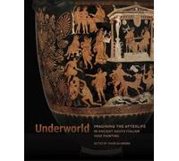 David Saunders Underworld - Imagining the Afterlife in Ancien (Copertina rigida)
