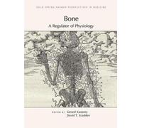 David Scadden Bone: A Regulator of Physiology (Copertina rigida)