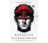 David Scarpeta Batallas Silenciosas (Tascabile)