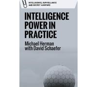 David Schaefer Michael Herman Intelligence Power in Practice (Copertina rigida)