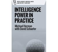 David Schaefer Michael Herman Intelligence Power in Practice (Copertina rigida)