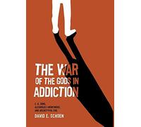 David Schoen The War Of The Gods In Addiction (Copertina rigida)