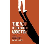 David Schoen The War Of The Gods In Addiction (Tascabile)
