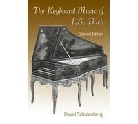 David Schulenberg The Keyboard Music of J.S. Bach (Tascabile)