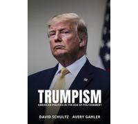 David Schultz Avery Gahler Trumpism (Tascabile)