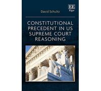 David Schultz Constitutional Precedent in US Supreme Court Re (Copertina rigida)