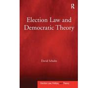 David Schultz Election Law and Democratic Theory (Tascabile)