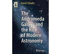 David Schultz The Andromeda Galaxy and the Rise of Modern Astronomy (Tascabile)