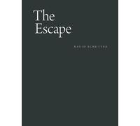 David Schutter The Escape (Copertina rigida)