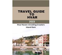 David Schwan Travel Guide to Hvar 2023 (Tascabile)