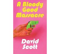 David Scott A Bloody Good Massacre (Tascabile)