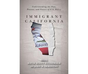 David Scott FitzGerald Immigrant California (Tascabile)