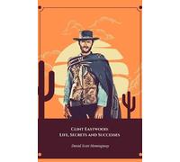 David Scott Hemingway Clint Eastwood (Tascabile)