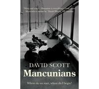 David Scott Mancunians (Copertina rigida)