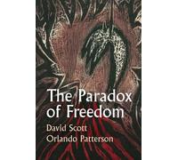 David Scott Orlando Patterson The Paradox of Freedom (Copertina rigida)