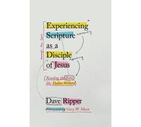 David Scott Ripper Experiencing Scripture as a Disciple of Jesus (Tascabile)