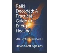 David Scott Yglesias Reiki Decoded (Tascabile)