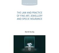 David Scully The Law and Practice of Fine Art, Jewellery and (Copertina rigida)