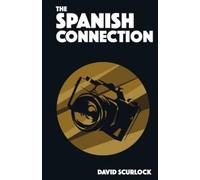 David Scurlock The Spanish Connection (Tascabile) Eneko Sora Detective