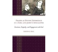 David Seal Prayer as Divine Experience in 4 Ezra and John’s A (Copertina rigida)