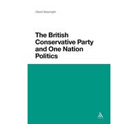 David Seawright The British Conservative Party and One Nation Politi (Tascabile)