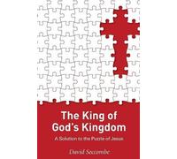 David Seccombe The King of God's Kingdom (Tascabile)