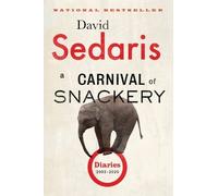 David Sedaris A Carnival of Snackery (Tascabile)