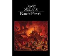 David Sedaris Barrel Fever: Stories and Essays (Tascabile)