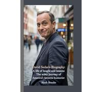 DAVID SEDARIS BIOGRAPHY: A Life of Laughs and Lessons_The Witty Journey of America's Favorite Humorist