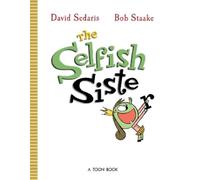 David Sedaris Bob Staake Selfish Sister (Copertina rigida)