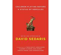 David Sedaris Children Playing Before a Statue of Hercules (Tascabile)
