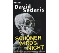 David Sedaris Georg Deggerich Schöner wird's nicht (Tascabile)