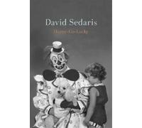 David Sedaris Happy-Go-Lucky (Copertina rigida)