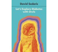 David Sedaris Let's Explore Diabetes with Owls (Tascabile)