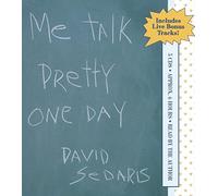 David Sedaris - Me Talk Pretty One Day